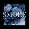 Smoke (feat. Byron Juane) - Single album lyrics, reviews, download