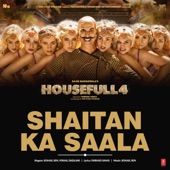 Shaitan Ka Saala (From "Housefull 4") artwork