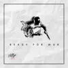 Ready for War - Single album lyrics, reviews, download