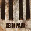 Retro Piano: Instrumental Background, Relaxing Evening Mood album lyrics, reviews, download