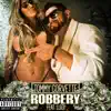 Stream & download Robbery (feat. Luigi & Big BO)