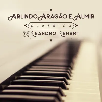 Arlindo, Aragão e Almir - Single - Leandro Lehart