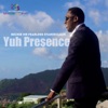 Yuh Presence - Single