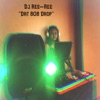 DJ Ree-Ree - Dat 808 Drop