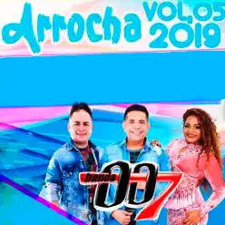 Arrocha Vol. 05 2019 - Banda 007 Arrocha Vol. 05 2019 - Banda 007