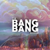 The Bang Bang Riddim - EP