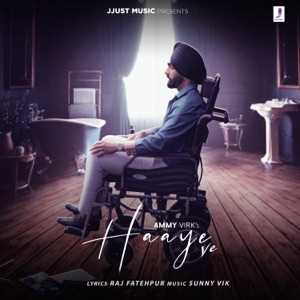 Ammy Virk - Haaye Ve - Single - Zortam Music