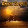 Ancient Egypt II album lyrics, reviews, download