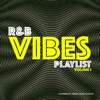 R&B Vibes Playlist, Vol. 1, 2020