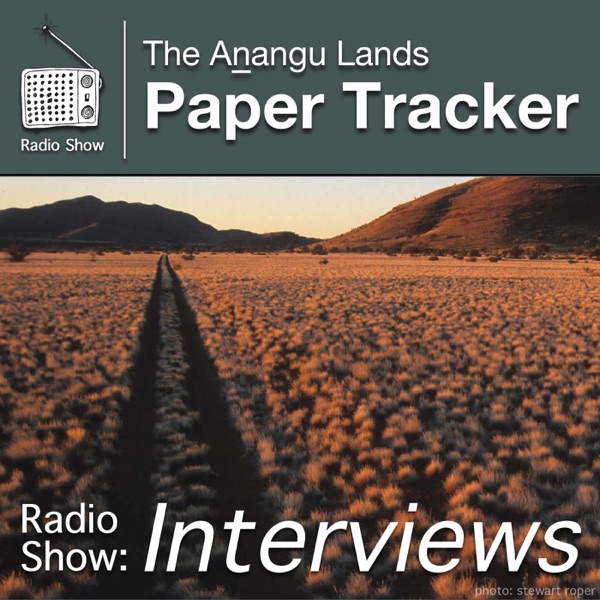 The Anangu Lands Paper TrackerInterviews (English) – The Anangu Lands Paper Tracker cover