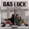 Bad Luck (feat. T-Ravill) - SkyDxddy lyrics