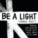Be a Light (feat. Reba McEntire, Hillary Scott, Chris Tomlin & Keith Urban) - Thomas Rhett