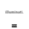 Stream & download Illuminati. - Single