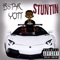 Stuntin' - B$tar Yott lyrics