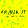 Crank It - Single album lyrics, reviews, download