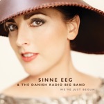 Sinne Eeg & The Danish Radio Big Band - Hvorfor er lykken så lunefuld