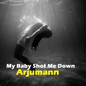 My Baby Shot Me Down artwork