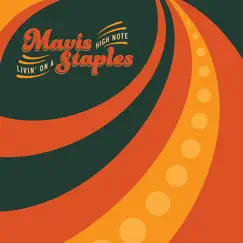 Livin' on a High Note by Mavis Staples album reviews, ratings, credits