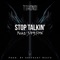 Stop Talkin' (feat. Jay$on) - Tehondi lyrics