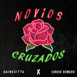 Novios Cruzados - Single - Chriss Romero Novios Cruzados - Single - Chriss Romero