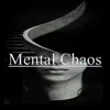 Mental Chaos (Instrumental Rap) album lyrics, reviews, download