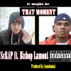 That Moment (feat. Bishop Lamont) - Single album lyrics, reviews, download