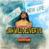 Junior X - Jah Will Deliver Us