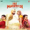 Jai Mummy Di (Original Motion Picture Soundtrack) album lyrics, reviews, download