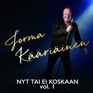 Album herunterladen Jorma Kääriäinen - Nyt Tai Ei Koskaan Vol 1