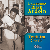 Tradition Creole - Lawrence "Black" Ardoin