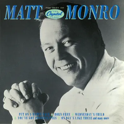 The Best of Matt Monro: The Capitol Years - Matt Monro