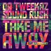Da Tweekaz - Take Me Away (feat. Ruby Prophet)