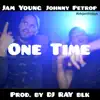 One Time (feat. Johnny Petrop) - Single album lyrics, reviews, download