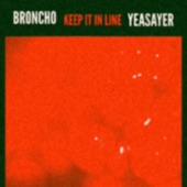 BRONCHO - Keep It in Line (Yeasayer Remix)