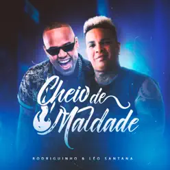 Cheio de Maldade - Single - Rodriguinho Cheio de Maldade - Single - Rodriguinho
