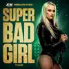 Stream & download Super Bad Girl (Penelope Ford a.E.W. Theme) - Single