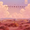 fantompower - We Let Go