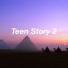 Teen Story 2