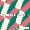 Blurred Tracks, Vol. 4