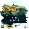 Twenty Minutes - EP, 2020