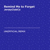 Remind Me To Forget (Miguel & Kygo) [JerseyClubCo Unofficial Remix] artwork
