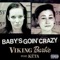Baby's Goin' Crazy (feat. Kéta) - Viking Barbie lyrics