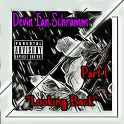 Looking Back, Pt. 1 by Devin Ian Schramm album reviews, ratings, credits