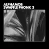 Swaffle Phonk 3 album lyrics, reviews, download