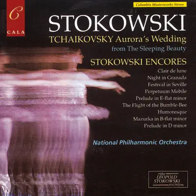 Tchaikovsky: Aurora's Wedding - Stokowski Encores - National Philharmonic Orchestra Tchaikovsky: Aurora's Wedding - Stokowski Encores - National Philharmonic Orchestra