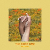 The First Time by Nicotine