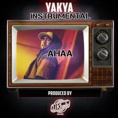 Ahaa (feat. Yakya) [Instrumental Version] - Single by DJ Khalid Music album reviews, ratings, credits