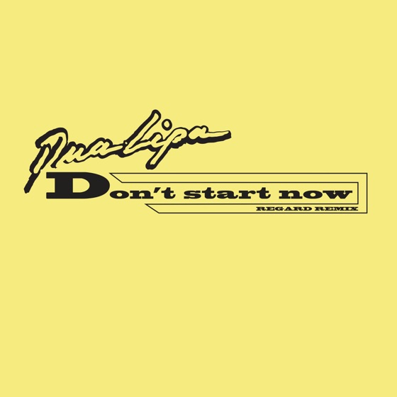 Cover artwork for Don't Start Now (Regard Remix)