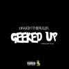 Stream & download Geeked up Freestyle - Single