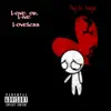 Love or Live Loveless album lyrics, reviews, download